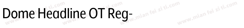 Dome Headline OT Reg字体转换